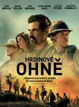 HRDINOVÉ OHNĚ ORIG. NÁZEV: ONLY THE BRAVE DRAMA 11. 7.