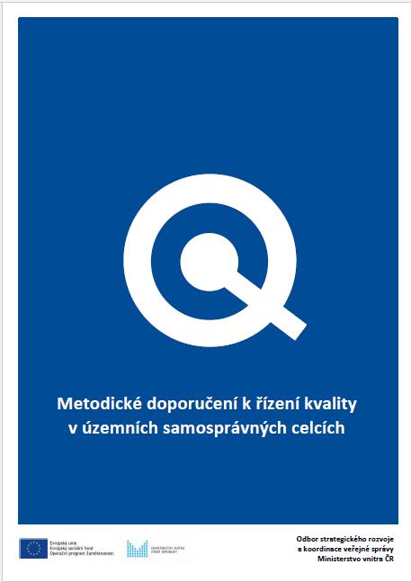 Podpora rozvoje řízení kvality ve veřejné správě Vydáno Metodické doporučení k řízení kvality v