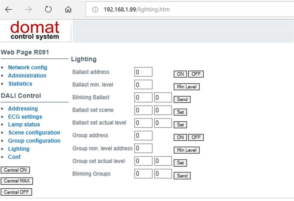 Lighting Menu pro řízení předřadníků Ballast address: Adresa předřadníku, který lze zapnout (ON) a vypnout (OFF) Ballast min. level: Adresa předřadníku, který lze nastavit na min. úroveň (Min.