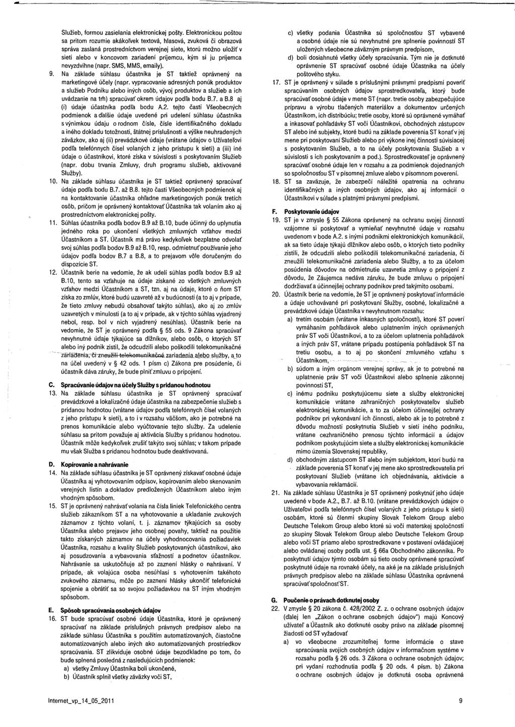 Služieb, formou zasielania elektronickej pošty.