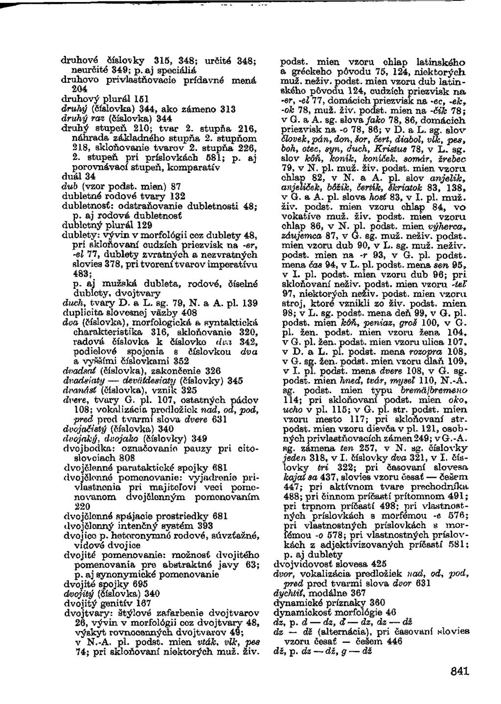 druhové číslovky 315, 348; určité 348; neurčité 349; p.