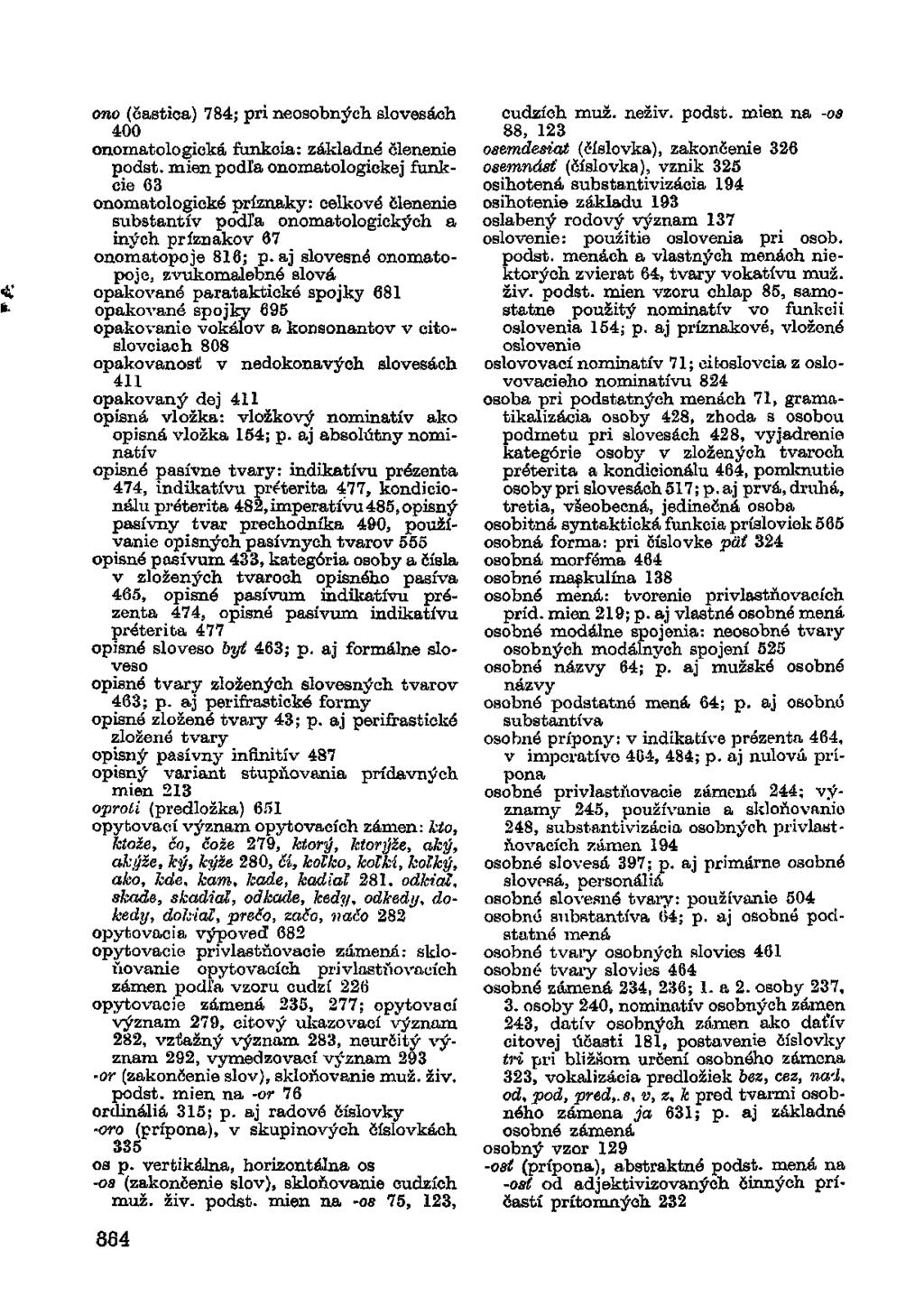ono (častica) 784; pri neosobných slovesách 400 onomatologická funkcia: základné členenie podst.