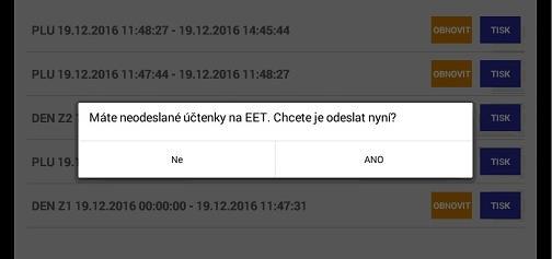 Při použítí jednotlivých typů Z uzávěrek se vždy pokladna zeptá na případné odeslání neodeslaných EET účtenek za daný den.