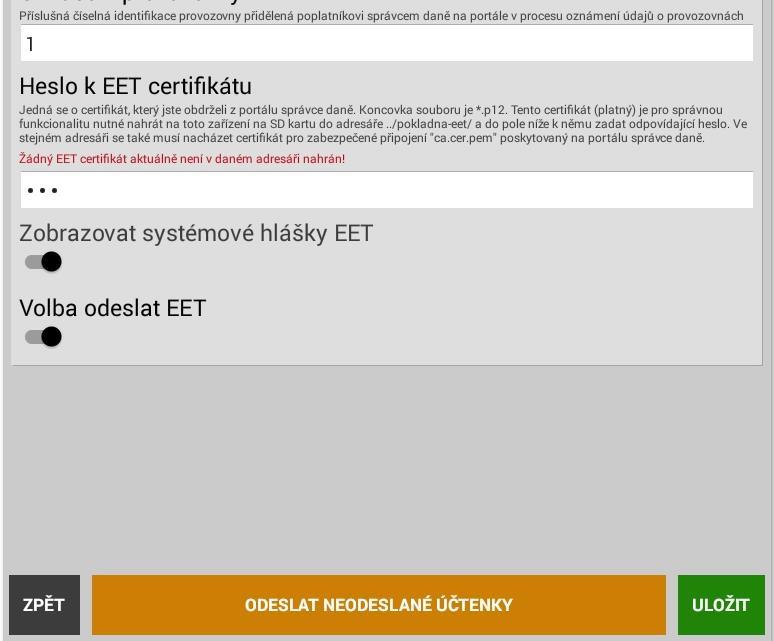Pokud nebudete mít správně umístěný certifikát v adresáři pokladna EET, při zadání hesla se bude zobrazovat chybová hláška Žádný certifikát.