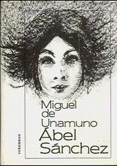 Španělská literatura Miguel de Unamuno Ábel Sánchez (Vyšehrad,