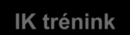 IK trénink Příklad kombinace různých