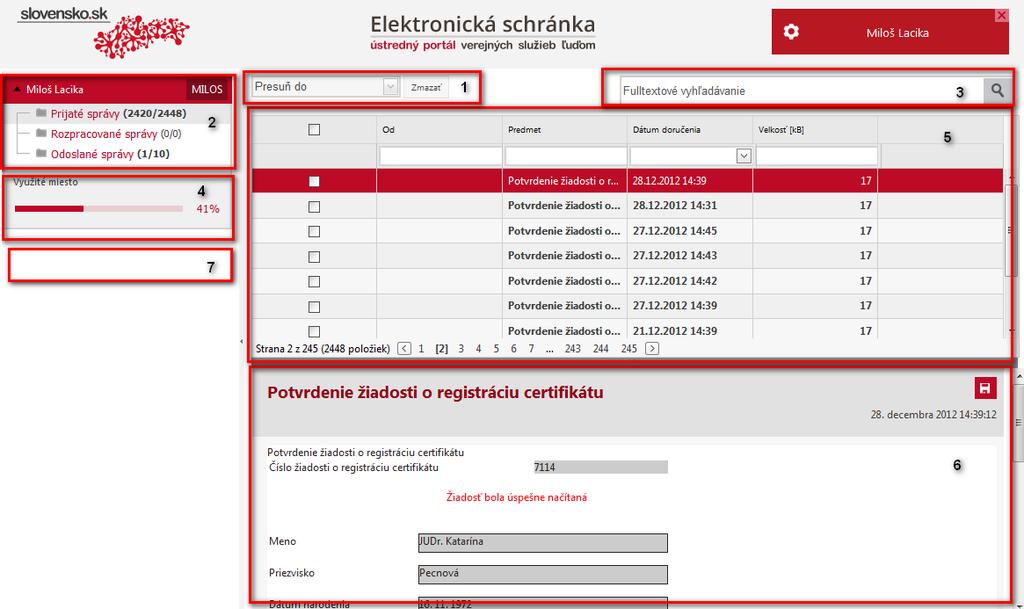 Detail schránky je rozdelený na niekoľko častí: 1. menu operácií, ktoré je možné v schránke vykonať, 2. časť obsahujúca strom priečinkov schránky, 3. časť obsahuje pole pre fulltextové vyhľadávanie 4.