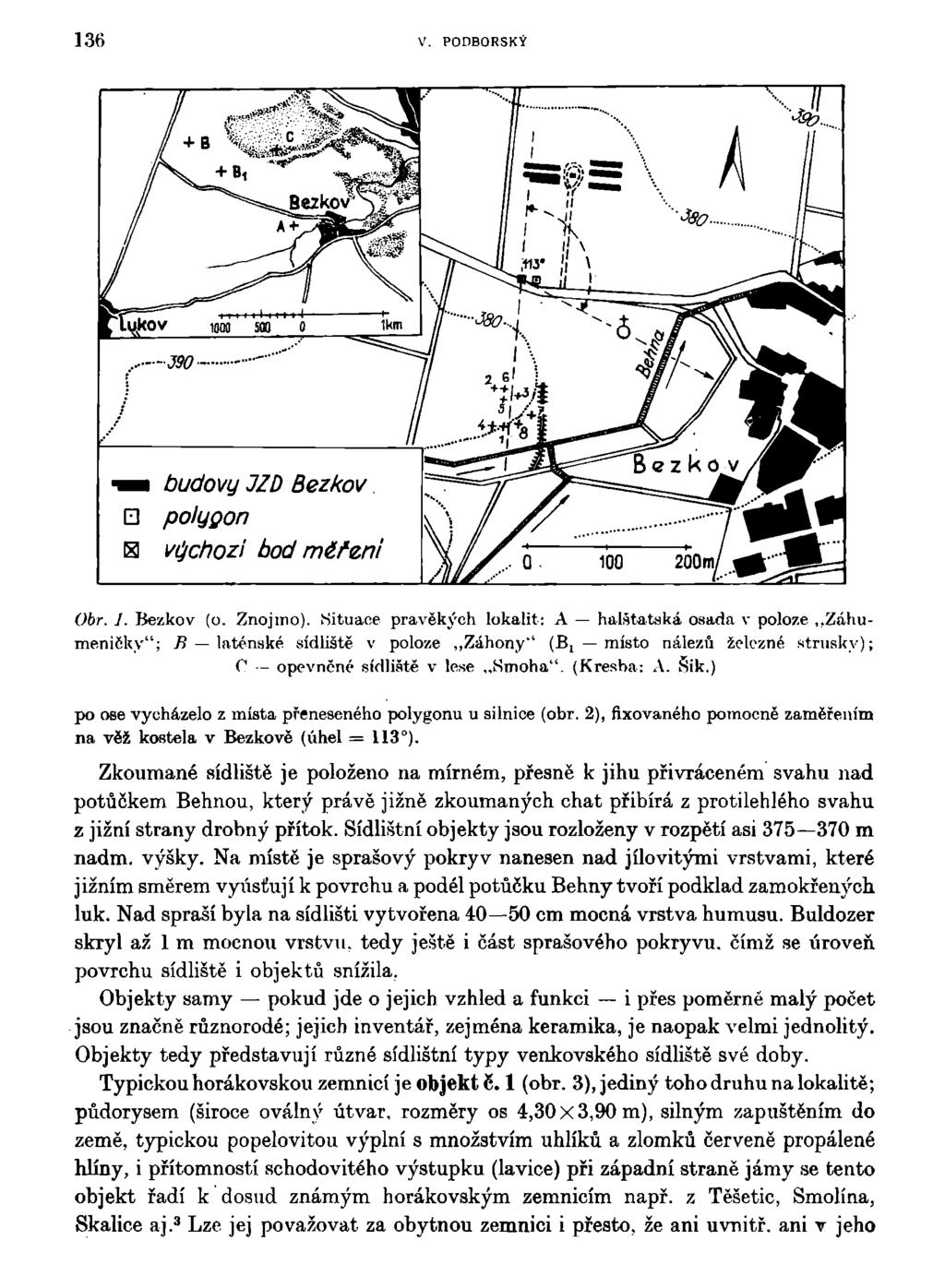 136 V. PODBORSKÝ Obr. 1. Bezkov (o. Znojmo).