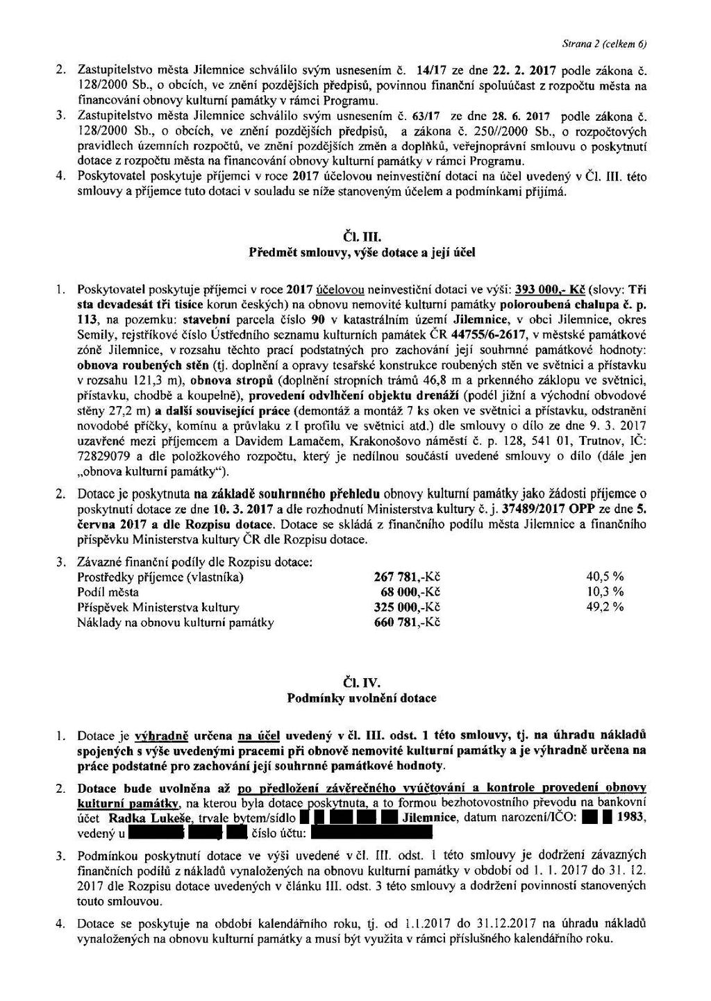 Strana 2 (celkem 6) 2. Zastupitelstvo města Jilemnice schválilo svým usnesením č. 14/17 ze dne 22. 2. 2017 podle zákona č. 128/2000 Sb.