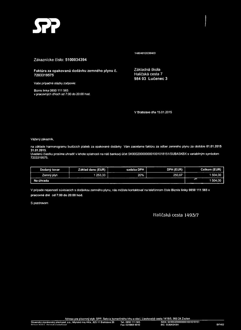 5?? 14804812038403 Zákaznícke číslo: 5100034394 Faktúra za opakovanú dodávku zemného plynu č.