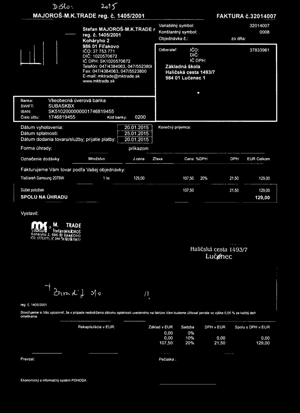 sk www.mktrade.sk Variabilný symbol: 32014007 Konštantný symbol: 0008 Objednávka č.