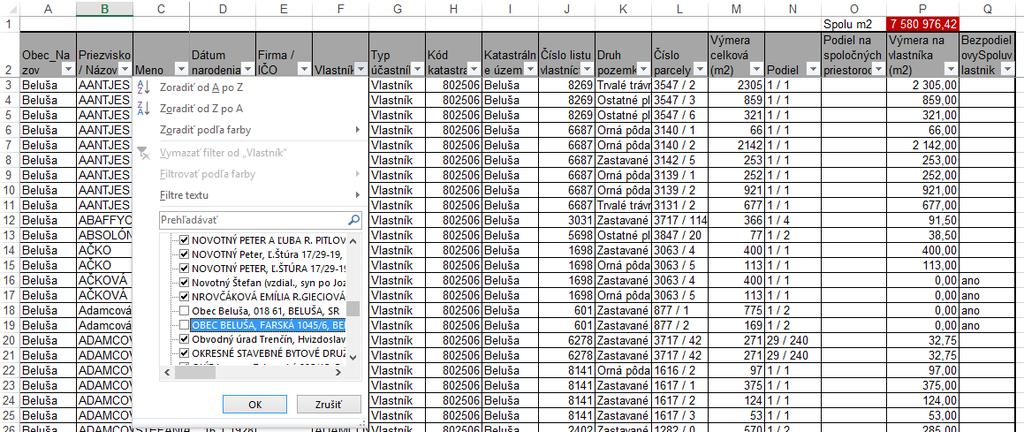 Obrázok 14 Filter pre odpočítanie vlastníka (obce/mesta ) zo sumárov PARCELA C VLASTNÍK, DRUH POZEMKU VLASTNÍCKE PODIELY ZOSUMARIZOVANÉ PODĽA DRUHU POZEMKU Zoznam na tomto liste v excelovskom zošite