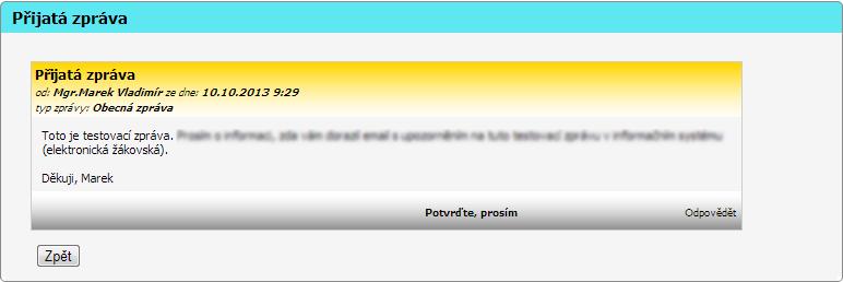 Obrázek 8 Přijatá zpráva s příznakem potvrzení přečtení Potvrzení přečtení zprávy provedeme přímo ve zprávě, kde najdeme jednak možnost Odpovědět a také Potvrďte, prosím.