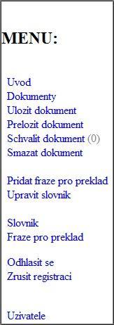 [Obr. 3.4.1. Menu nepřihlášeného uživatele] [Obr. 3.4.2.