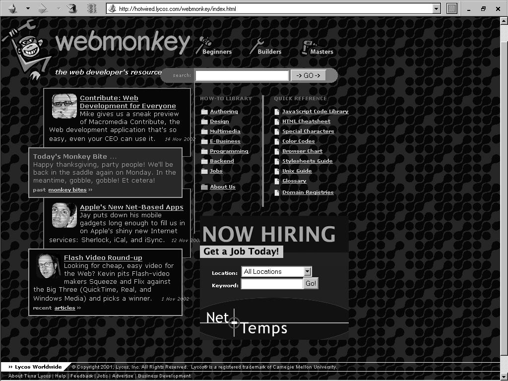 Webmonkey Někdy se ovšem může stát, že ani po dlouhém hledání v návodech nedokážeme svůj problém rozlousknout. V tom případě nezbývá, než se obrátit na zkušenější s žádostí o radu.