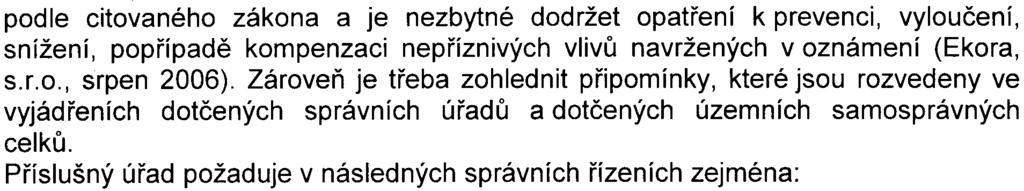 - 10 - Na základì provedeného zjiš ovacího øízení dospìl pøíslušný úøad že zámìr "Rezidenèní bydlení nebude Zámecký dvùr Vinoø, Praha - Vinoø" posuzován k závìru podle citovaného zákona a je nezbytné