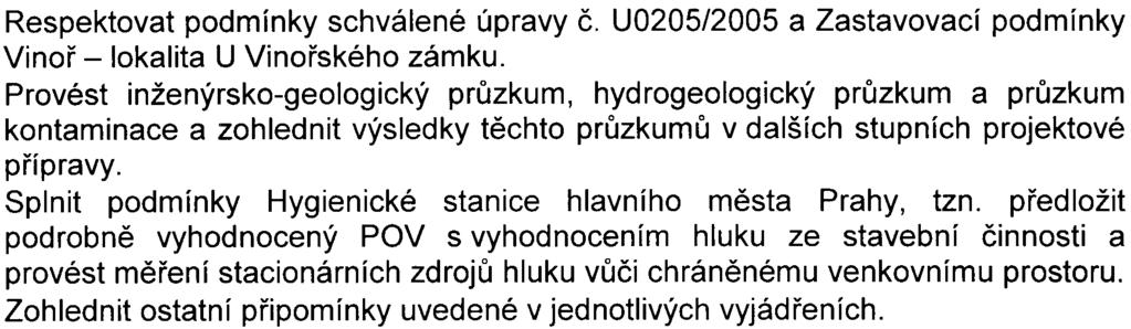 Zároveò je tøeba zohlednit pøipomínky, které jsou rozvedeny ve vyjádøeních dotèených správních úøadù a dotèených územních samosprávných celkù.