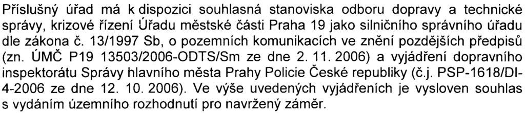 Doprava Dopravní øešení je navrženo v souladu se Zastavovacími podmínkami Vinoø - lokalita U Vinoøského zámku vydanými ÚRM HMP v záøí 2006. Areál bude dopravnì napojen pouze na Vinoøské námìstí, resp.