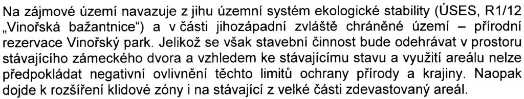 Fauna, (fara, ekasystémy K pøipomínce týkající se možného výskytu zvláštì chránìných druhù rostlin nebo živoèichù dodal zpracovatel oznámení doplòující informace (ze dne 30.11.2006).