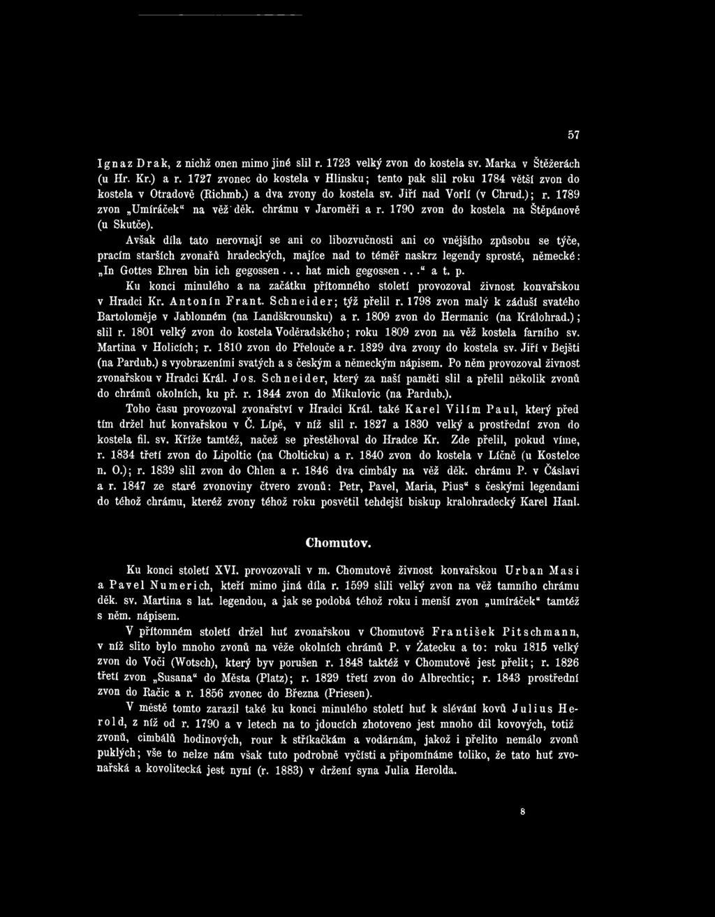 chrámu v Jaroměři a r. 1790 zvon do kostela na Štěpánově (u Skutče).