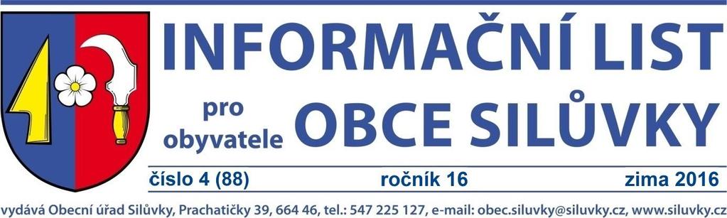 MIKULÁŠSKÁ BESÍDKA V místní sokolovně v Silůvkách uspořádali 2. 2. 2016 Obecní úřad a T.J.