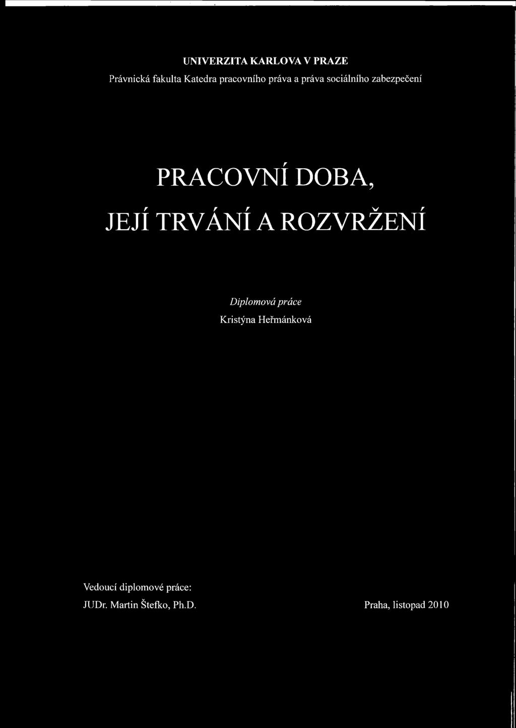 DOBA, JEJÍ TRVÁNÍ A ROZVRŽENÍ Diplomová práce Kristýna