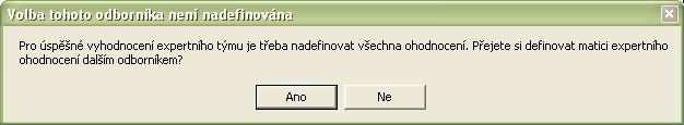 je možné soubor dálkově sdílet a expertní ohodnocení může zadat každý expert individuálně.