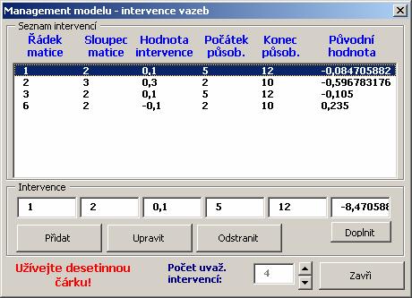 Modifikovaný Dynamický Model 13 Obr. 5 Zadávání intervencí vazeb pro interakce v matici A. Po zadání všech základních vstupních údajů je možné spustit simulační výpočet.