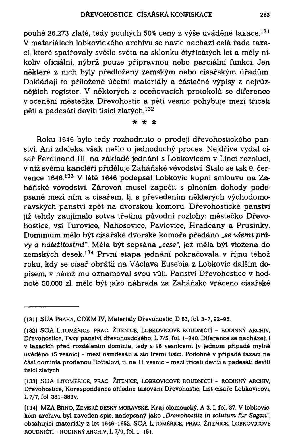 DŘEVOHOSTICE: CÍSAŘSKÁ KONFISKACE 263 pouhé 26.273 zlaté, tedy pouhých 50% ceny z výše uváděné taxace.