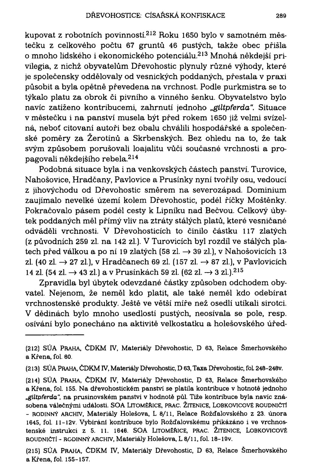 DREVOHOSTICE: CÍSAŘSKÁ KONFISKACE 289 kupovat z robotních povinností.