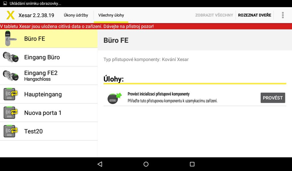 Obrázek 144: Tablet Xesar provedení prvotní inicializace přístupové komponenty Xesar Přejdě te nyní k vámi vybrané přístupové komponentě Xesar. Otevřete krytku EVVA na přístupové komponentě Xesar.