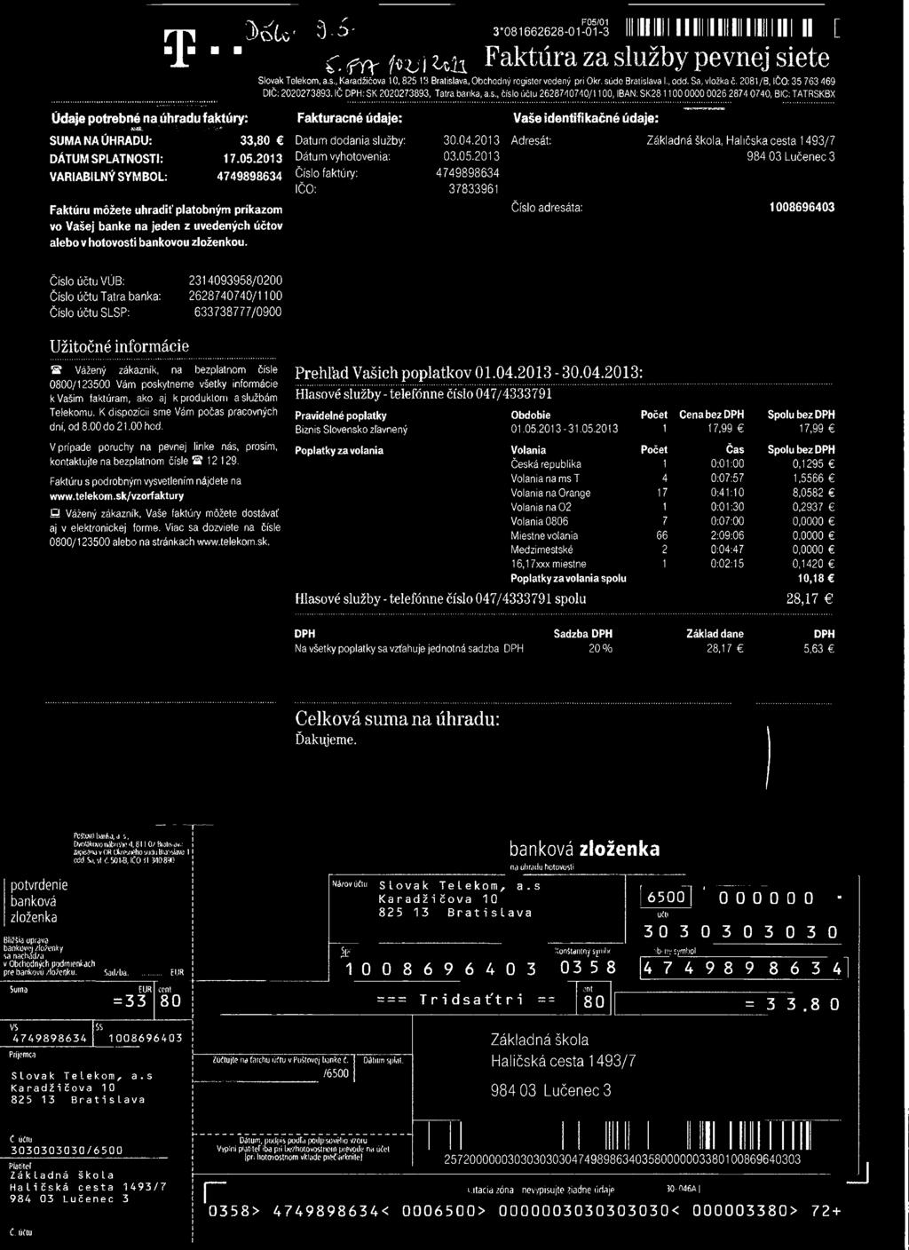 T Údaje potrebné na úhradu faktúry:.. X-/A. ' \.-'J' SUMA NA ÚHRADU: 33,80 DÁTUM SPLATNOSTI: 17.05.