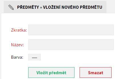 Obrázek 23: Data áze před ětů Přidání předmětu ) Zele ý tlačítke přidat se pro ede lože í o ého před ětu, kde je zapotře í pl it jeho elý áze a zkratku. O ě políčka jsou povinná.