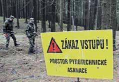 A report 4/2017 19 Nálezy zpomalují asanaci K 31. prosinci minulého roku byl proveden pyrotechnický průzkum na ploše 843,9 hektarů z celkových 12 703. To znamená, že 69,62 procent plochy je vyčištěno.