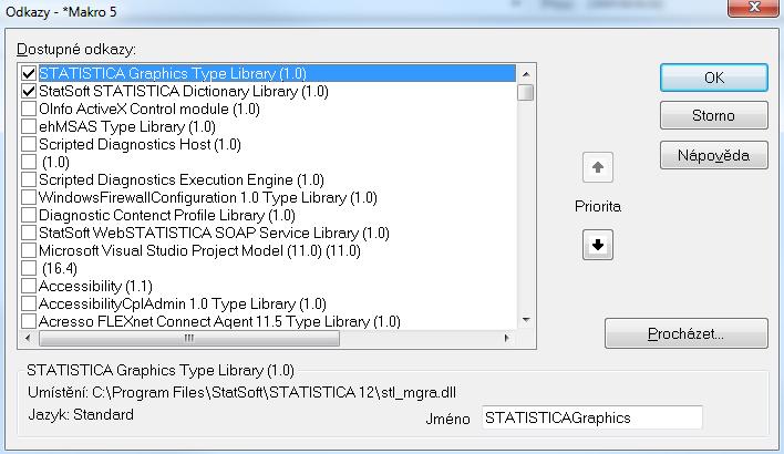 STATISTICA Graphics Type Library (1.0) - knihovna určená pro práci s grafy StatSoft STATISTICA Dictionary Library (1.