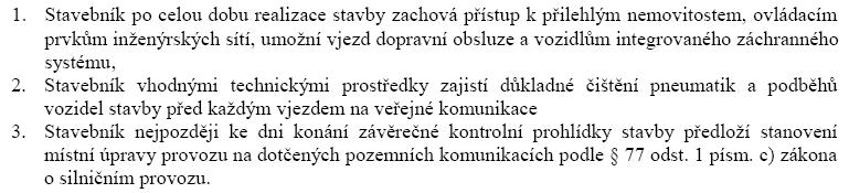 připomínek Ad oddělení správy dopravního značení dopravní značení bude provedeno dle Technických podmínek pro svislé a vodorovné dopravní značení požadavek byl doplněn do PD S ohledem na fakt, že se