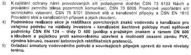 15.1.15. PRE distribuce a.s. Požadavky z vyjádření jsou v PD respektovány. 15.1.16. ELTODO Citelum a.s. Budou respektovány Všeobecné podmínky pro výstavbu a ochranu zařízení ve správě společností Eltodo-Citelum, s.