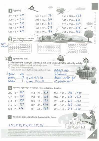 postupne trojciferné, dvojciferné a 10/5 Žiaci zostavujú a riešia príklady. Pri zostavovaní príkladov po v smere šípok. Riešením úlohy si a orientáciu. 11.