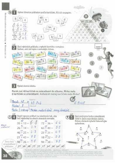 38. strana: opakovanie: násobenie a : zápis,,, skúška správnosti, ; nové: pyramída násobkov 8, pomocné: farby predmetov, pojmy polohy Hlavný motív strany: z Práca so stranou: žiakov, prezentácia,