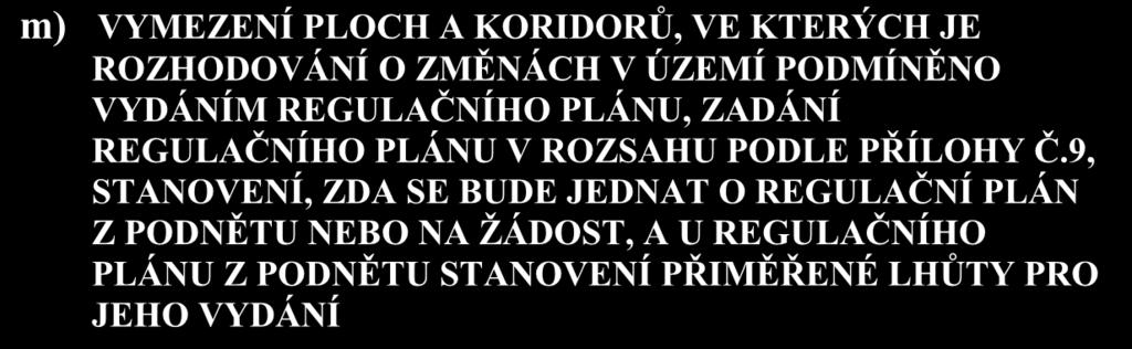 TEXTOVÁ ČÁST str. 43 V územním plánu Pohorská Ves jsou vymezeny plochy výstavby, podmíněné zpracováním územní studie. Jedná se o rozvojové plochy s označením č. 35/ I a č. 35/ II v obci Pohorská Ves.