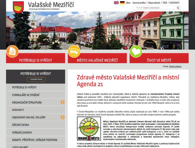 Valašské Meziříčí: Aktivity udržitelného rozvoje v rámci místní Agendy 21 Město Valašské Meziříčí se nachází v okrese Vsetín ve Zlínském kraji. www.valasskemezirici.