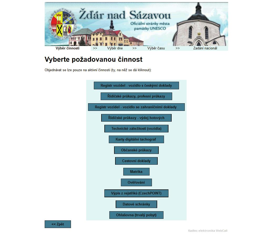 Žďár nad Sázavou: Rozšíření systému on-line objednávání na úřad Město Žďár nad Sázavou se nachází v okrese Žďár nad Sázavou v Kraji Vysočina. www.zdarns.