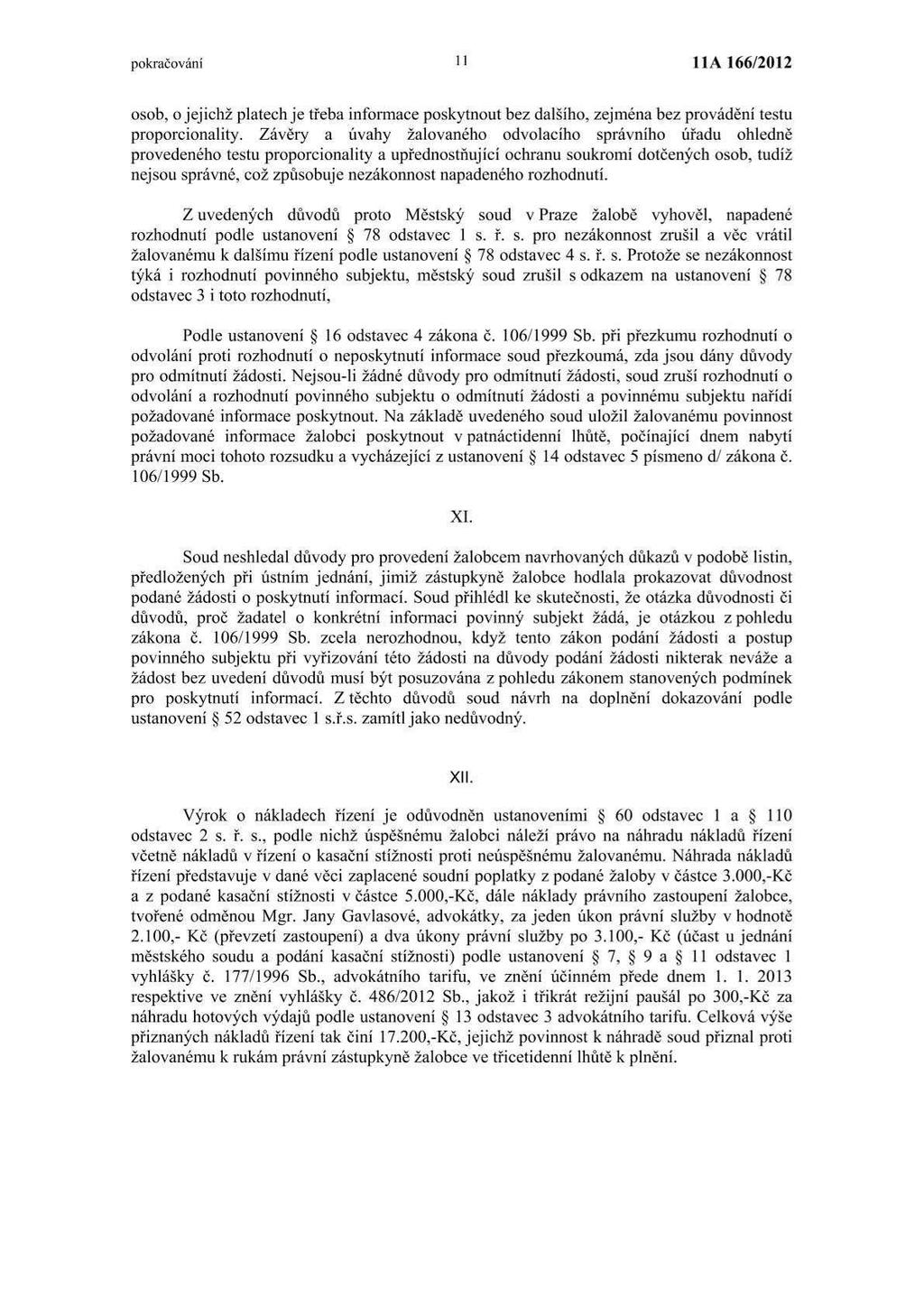 pokračování 11A 16612012 osob, 0 jej ichž platech je třeba informace poskytnout bez dalšího, zejména bez provádění testu proporcionality.
