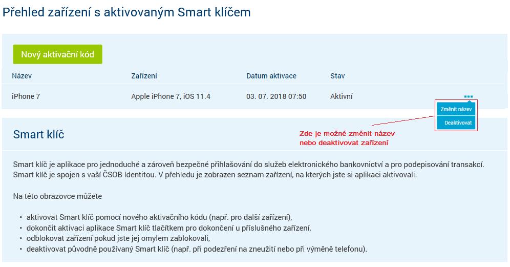 Záložka Správa Smart klíče Správa Smart klíče vám umožní jak aktivaci této metody, pokud ji ještě aktivovanou nemáte, tak následně správu zařízení, která můžete pro přihlašování a autorizaci Smart