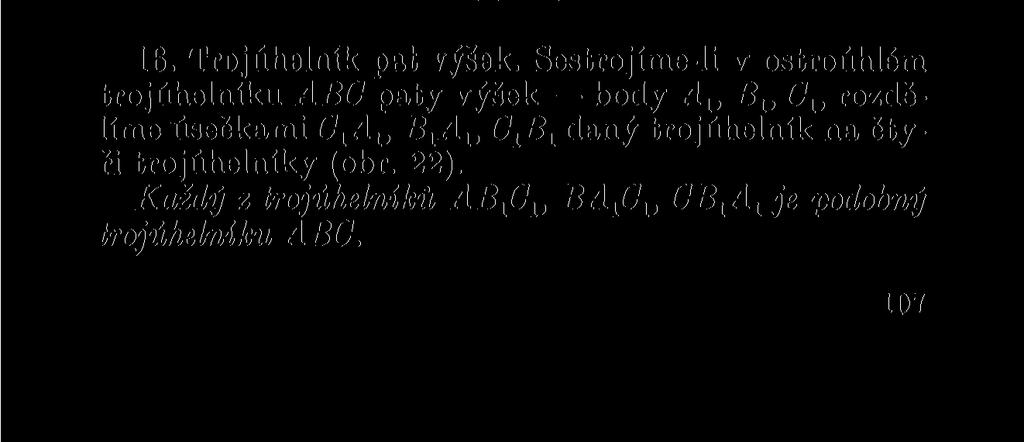 61. Vyjádřete polohu bodu T vzhledem k bodům S, V dělicím poměrem. 62.* Dokažte, že body S, D, T, V tvoří harmonickou čtveřici bodů na Eulerově přímce. 63.