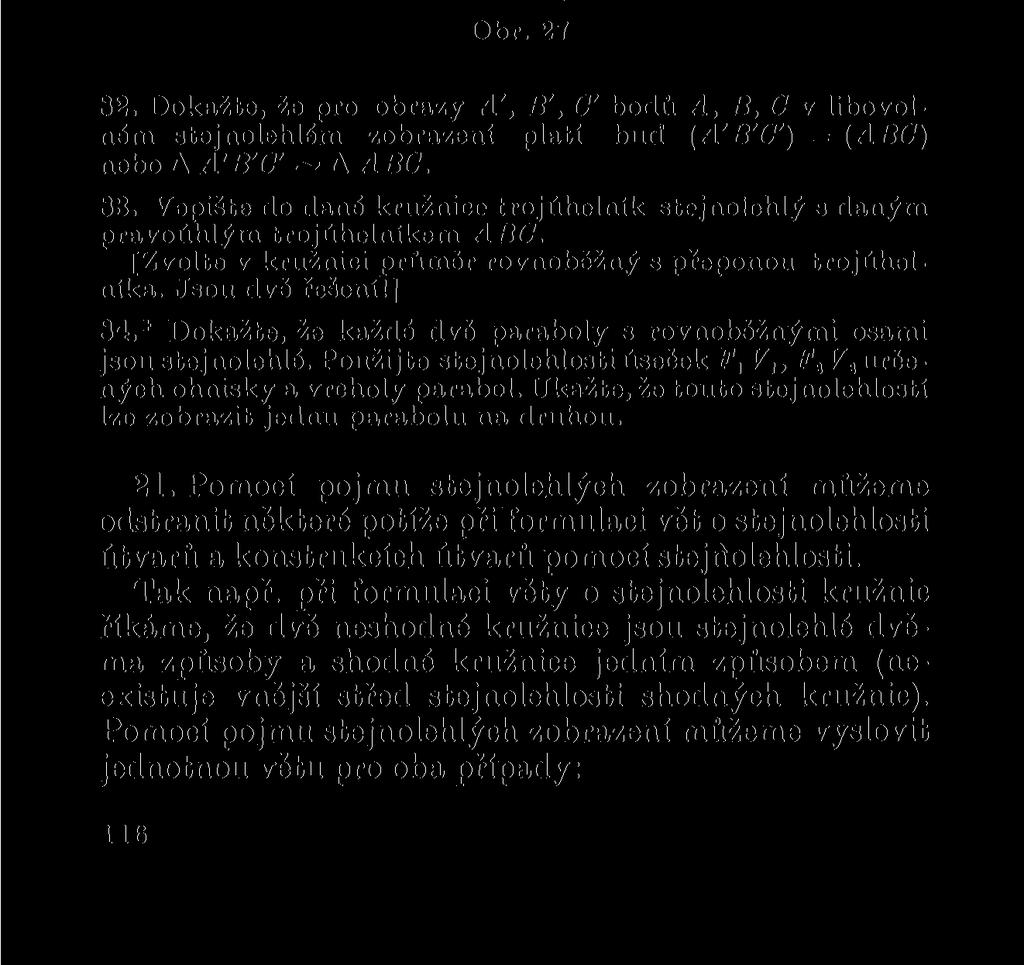 81. Sestrojte střed stejnolehlosti úseček AB> A'B' na obr. 27. Y B s % A A ff Y'- Obr. 27 82.