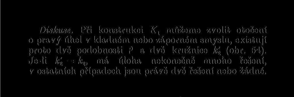 proto dvě podobnosti P a dvě kružnice k' 2 (obr. 54).