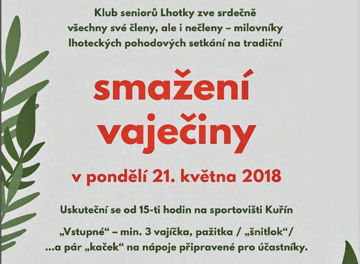 Stejně jako v loňském roce bych vás chtěl za příznivého počasí pozvat na krátké i delší procházky v okolí Lhotky, kde si můžete odpočinout na lavičkách, z kterých se vám naskytnou hezké pohledy na