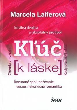 Marcela Laiferová Kľúč k láske Kľúč k láske je návod, ako si pomocou astrológie overiť, či sa k nám náš partner hodí a čo môžu