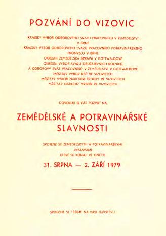 I když se Slušovice ve spojení s Okresní zemědělskou správou pokoušely vyjednat udělení výjimky, ještě koncem května 1979 trvalo ministerstvo zemědělství na zamítavém stanovisku.
